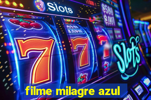 filme milagre azul